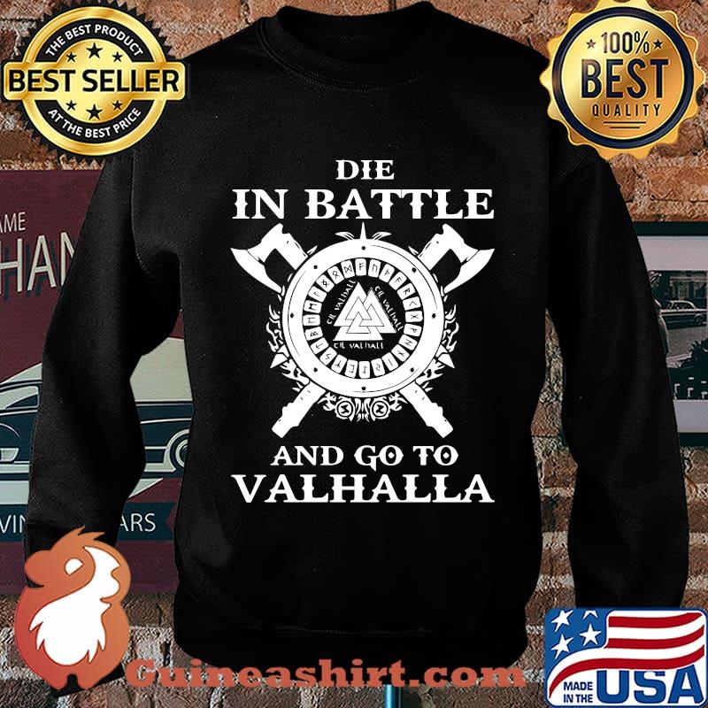 Die in battle and go to valhalla s Sweater