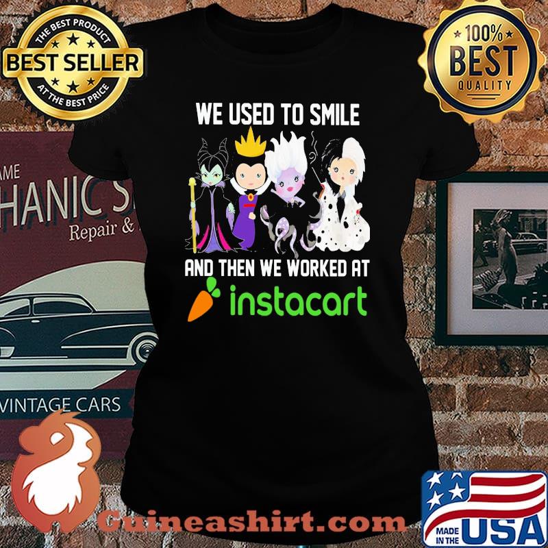 Disney villain we used to smile and then we worked at instacart s Laides tee