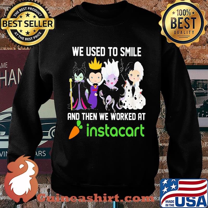 Disney villain we used to smile and then we worked at instacart s Sweater