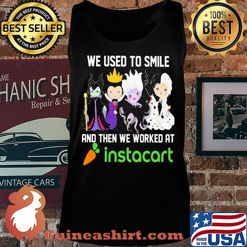 Disney villain we used to smile and then we worked at instacart s Tank top