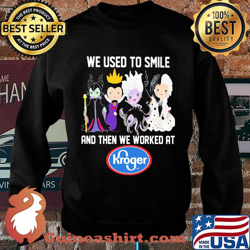 Disney villain we used to smile and then we worked at kroger s Sweater