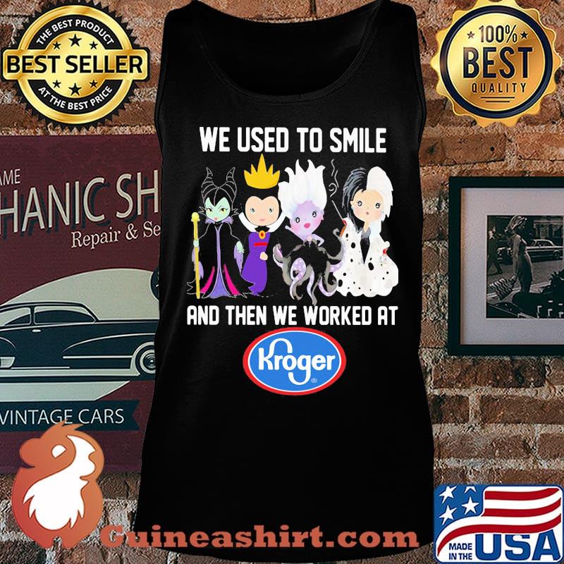Disney villain we used to smile and then we worked at kroger s Tank top