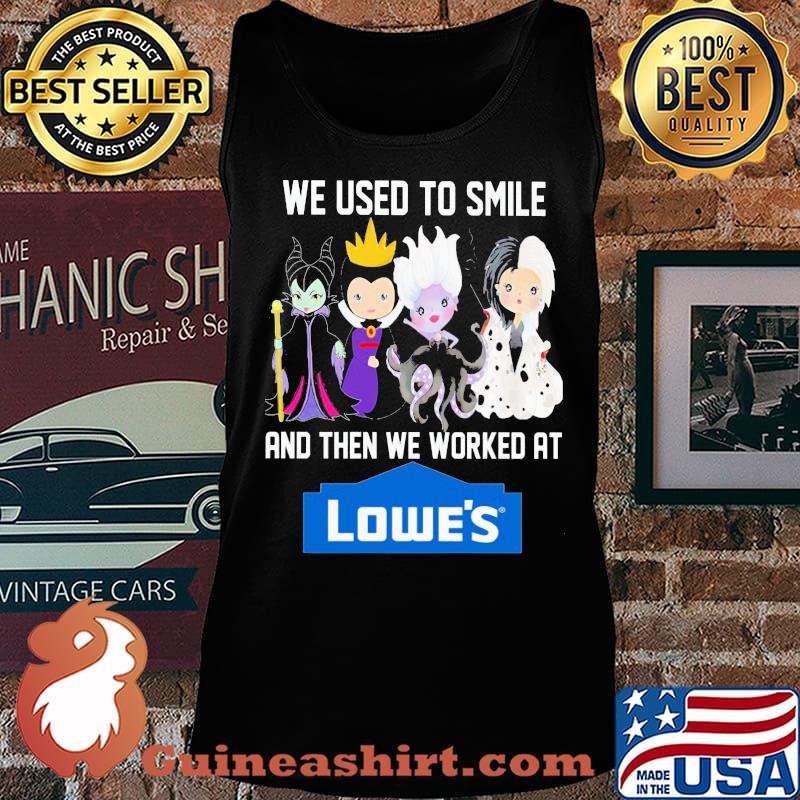 Disney villain we used to smile and then we worked at lowe's s Tank top