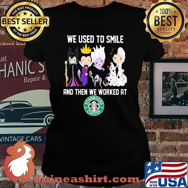Disney villain we used to smile and then we worked at starbucks s Laides tee