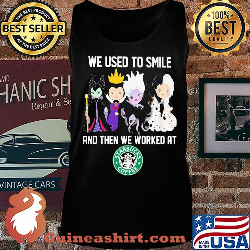 Disney villain we used to smile and then we worked at starbucks s Tank top