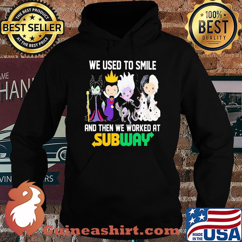 Disney villain we used to smile and then we worked at subway s Hoodie