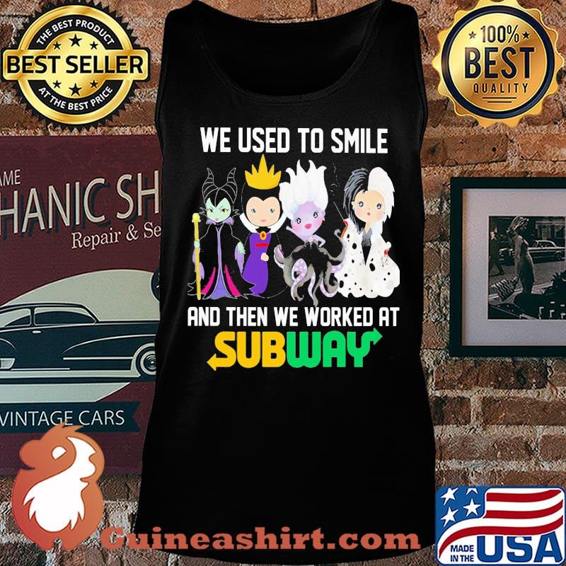 Disney villain we used to smile and then we worked at subway s Tank top