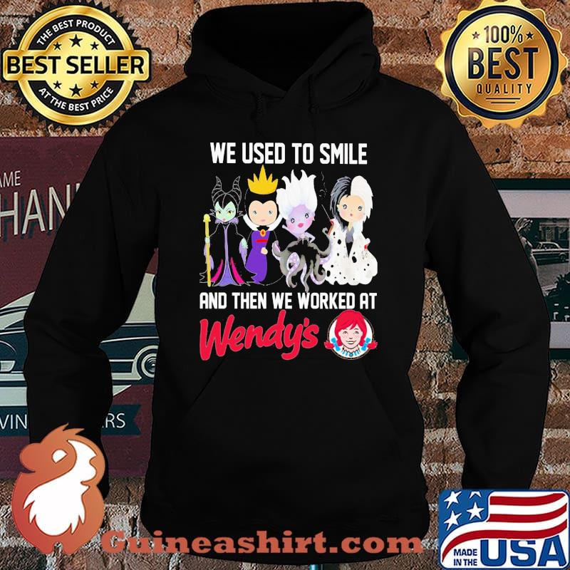 Disney villain we used to smile and then we worked at wendy's s Hoodie