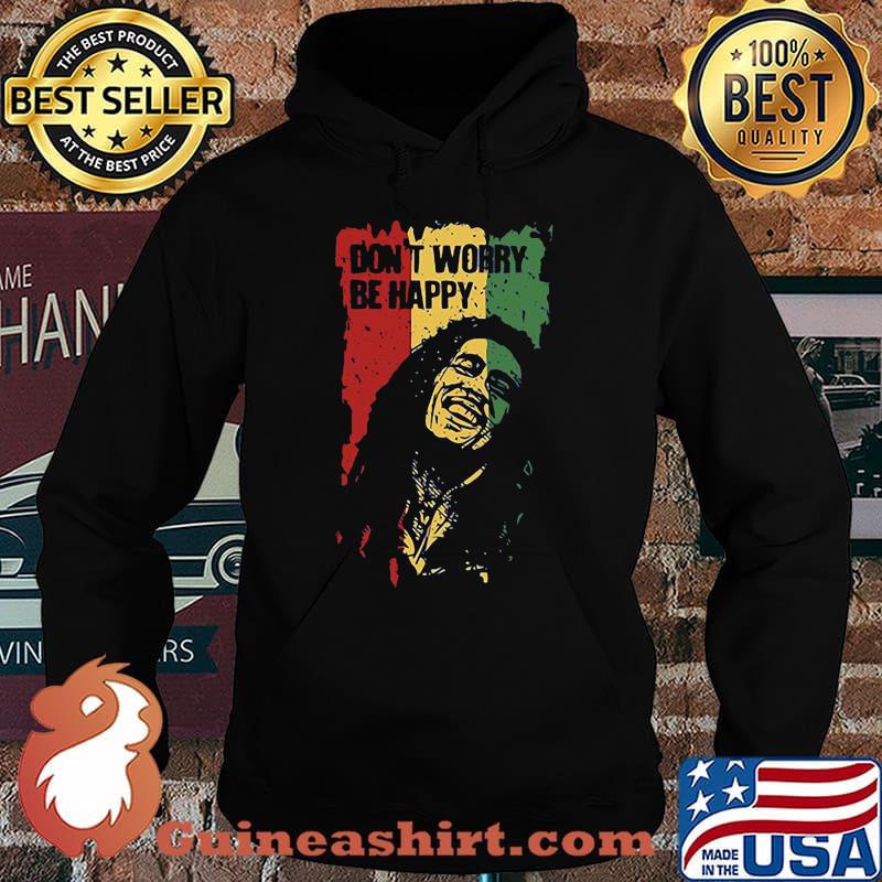 Don't worry be happy bob marley s Hoodie
