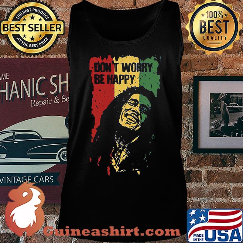 Don't worry be happy bob marley s Tank top