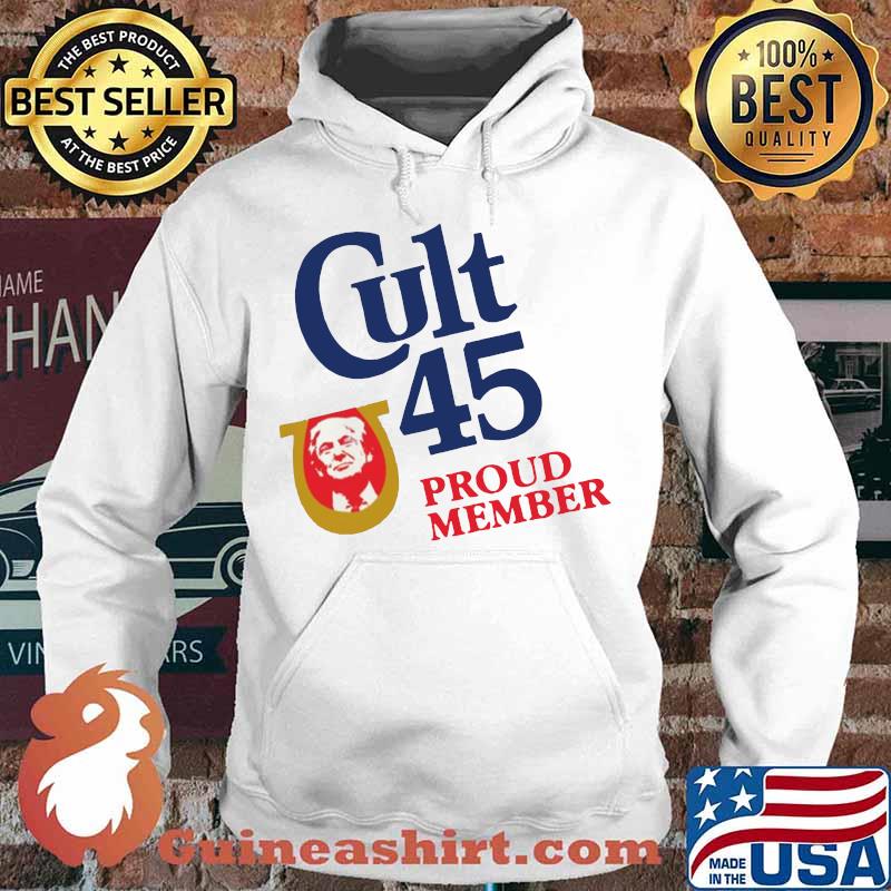 Donald trump cult 45 proud member s Hoodie