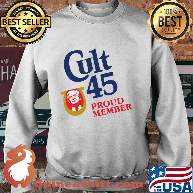 Donald trump cult 45 proud member s Sweater