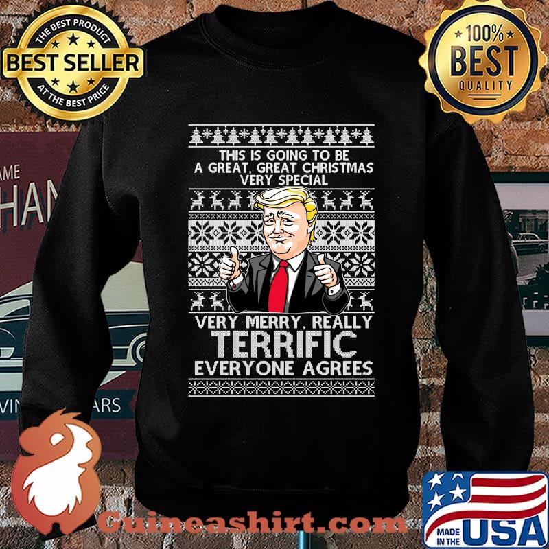 Donlad trump this is going to be a great christmas very special very merry really terrific everyone agrees ugly s Sweater