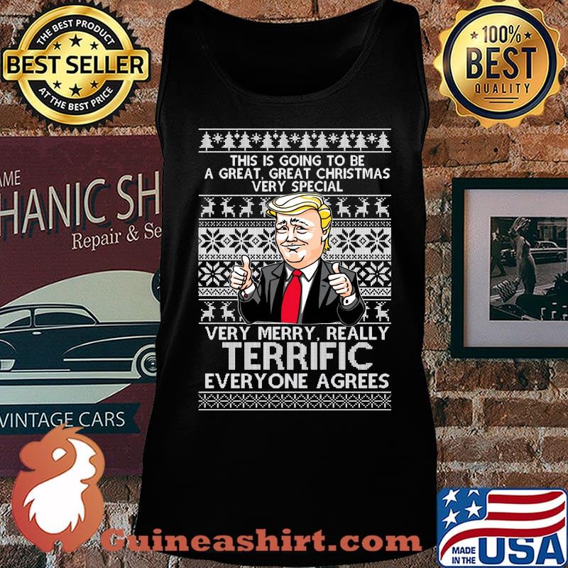 Donlad trump this is going to be a great christmas very special very merry really terrific everyone agrees ugly s Tank top