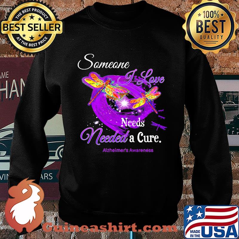 Dragonflies someone i love needs needed a cure alzheimer's awareness s Sweater