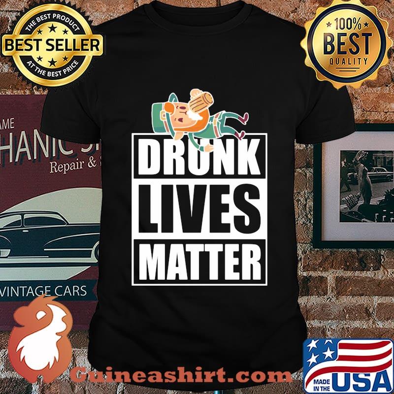 Drunk lives matter irish st.patrick's day shirt