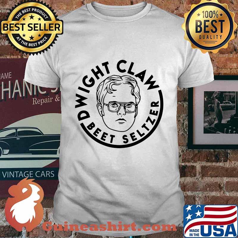 Dwight claw beet seltzer shirt