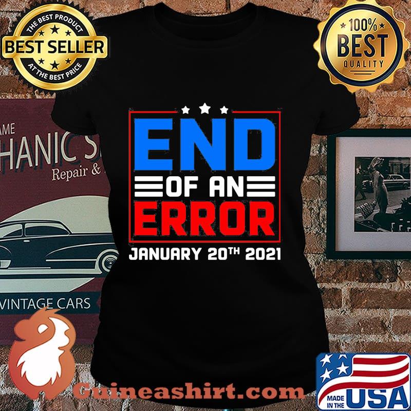 End of an error january 20th 2021 america s Laides tee