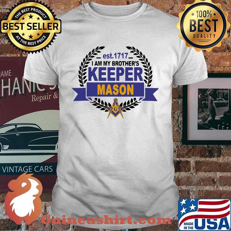 Est 1717 i am my brother's keeper mason shirt