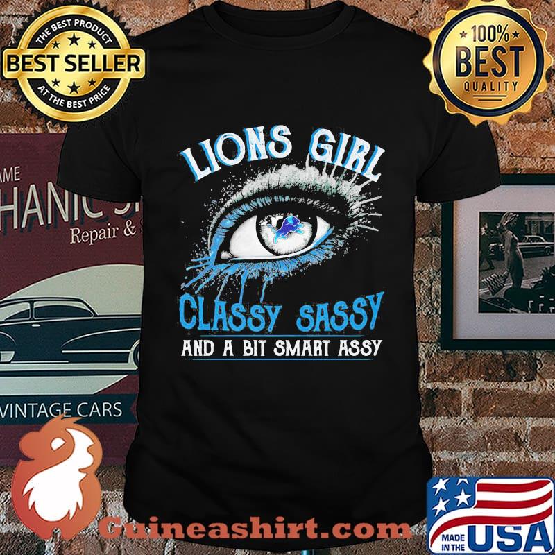 Eyes detroit lion girl classy sassy and a bit smart assy shirt