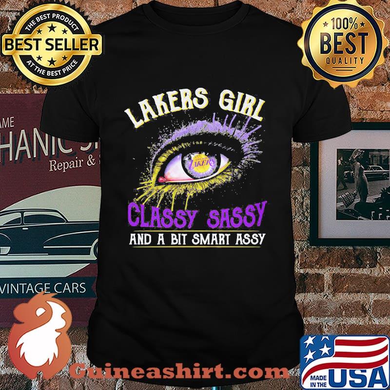 Eyes los angeles lakers girl classy sassy and a bit smart assy shirt