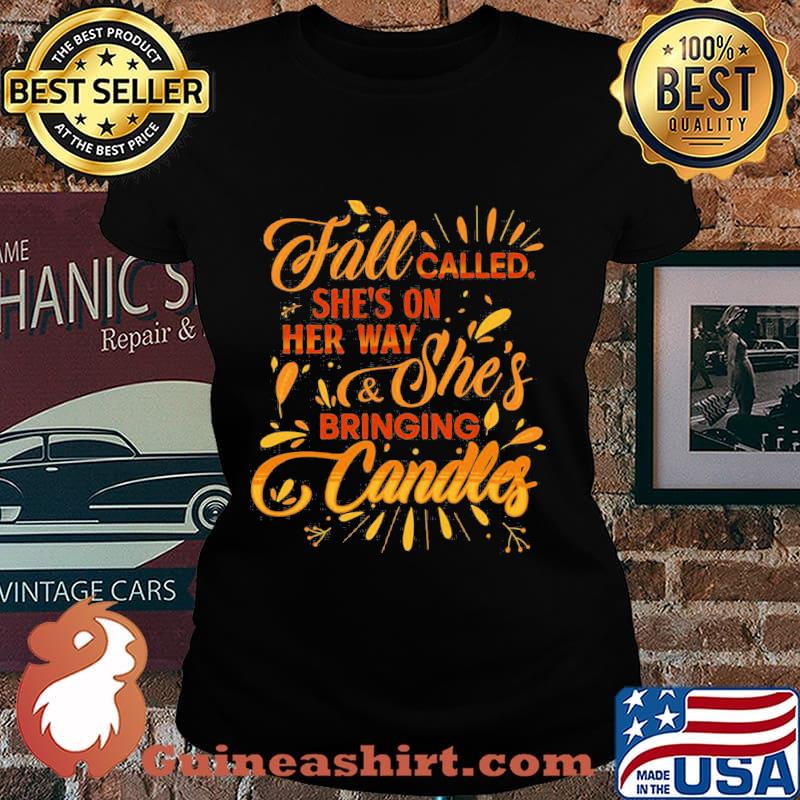 Fall called she's on her way and she's bringing candles leaves s Laides tee