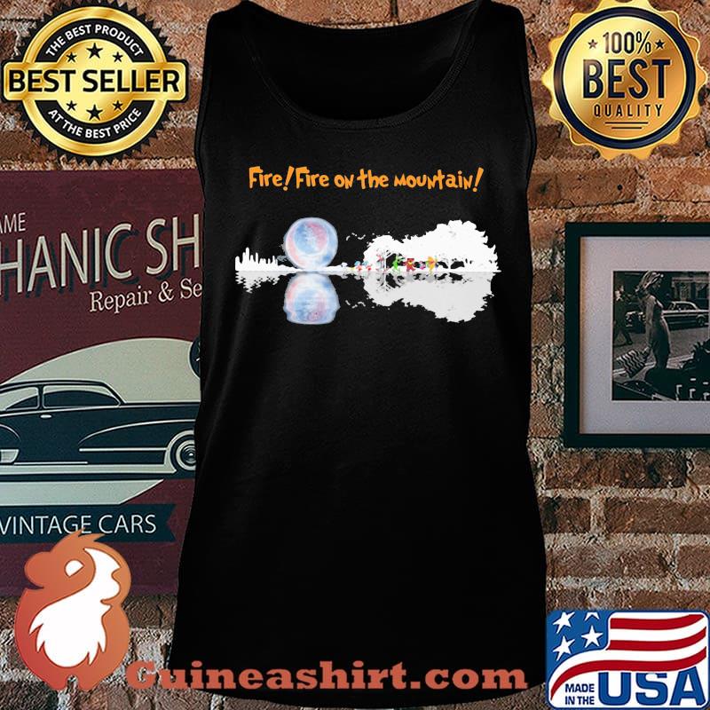 Fire fire on the mountain grateful dead s Tank top