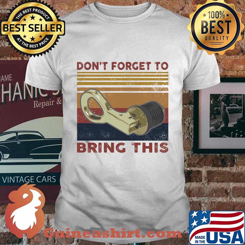 Fishing Don't forget to bring this vintage retro shirt