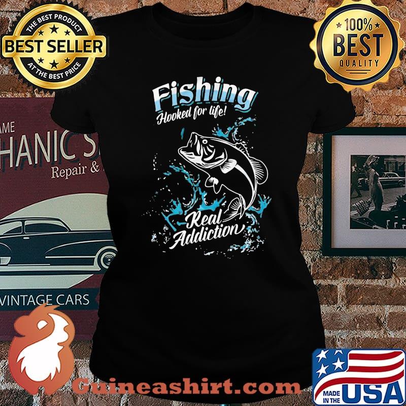 Fishing hooked for life real addiction s Laides tee