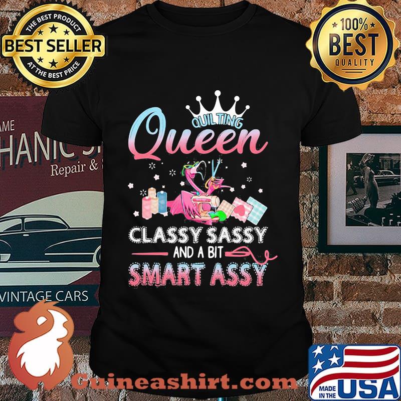 Flamingo sewing Queen classy sassy and a bit smart assys shirt