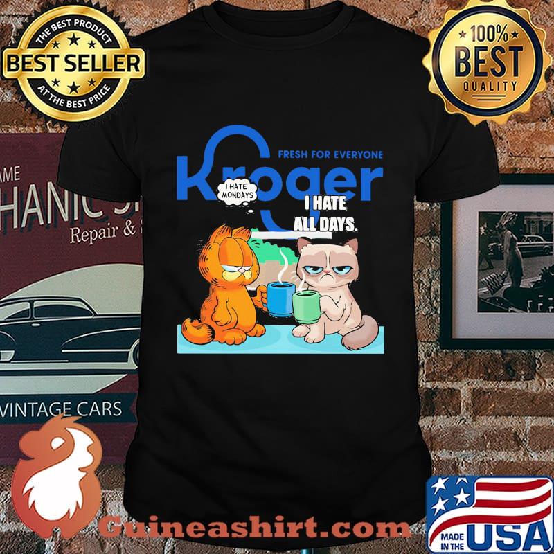Fresh for everyone kroger i hate mondays i hate all days garfield and meme cat shirt