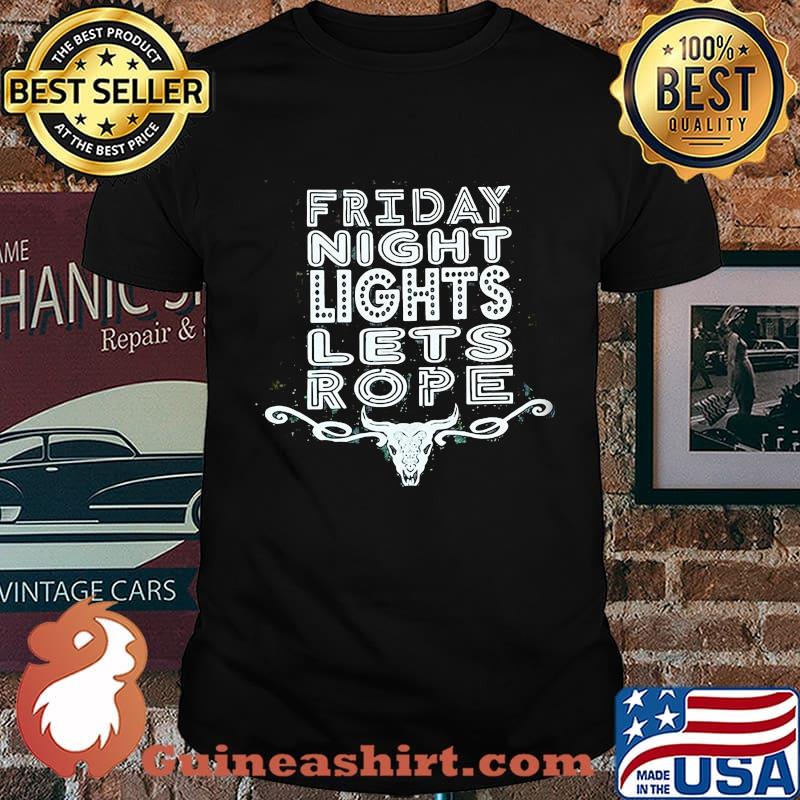 Friday night let's rope buffalo shirt