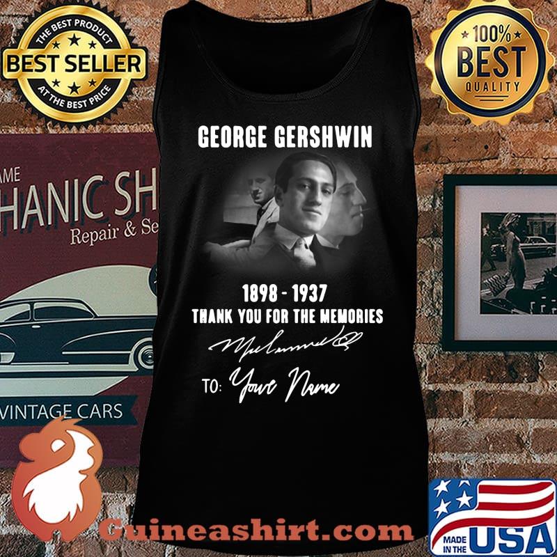 George gershwin 1898 1937 thank you for the memories to your name signature s Tank top