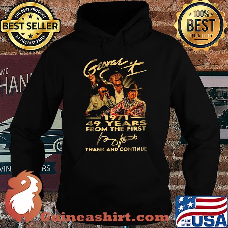 George strait 1971 49 years for the first thank and continue signature s Hoodie