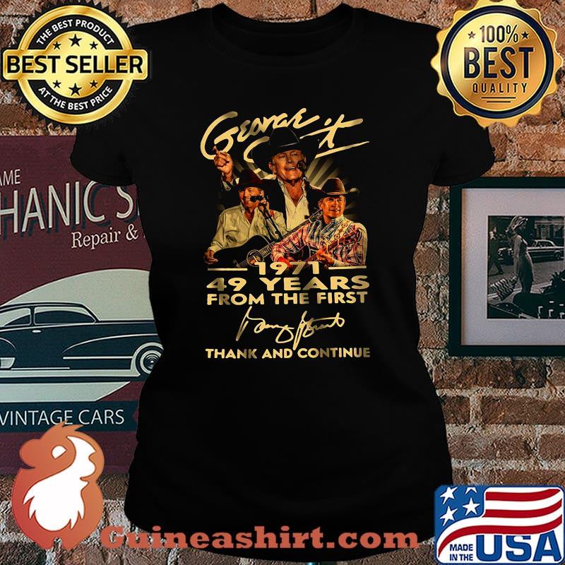 George strait 1971 49 years for the first thank and continue signature s Laides tee