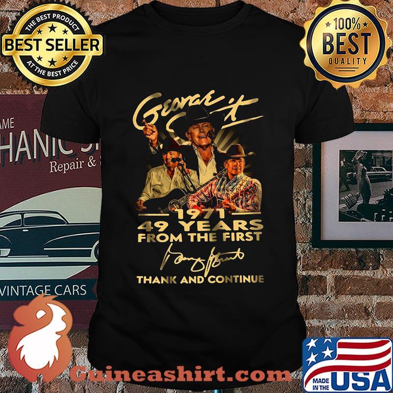 George strait 1971 49 years for the first thank and continue signature shirt