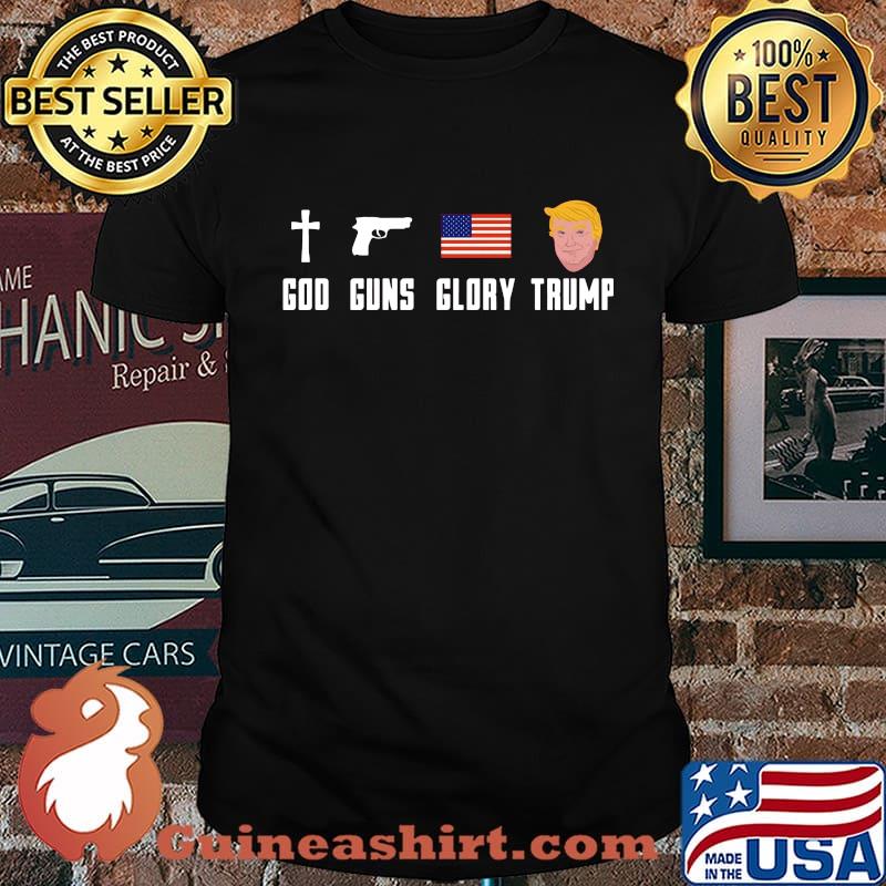 God guns glory trump american flag independence day shirt
