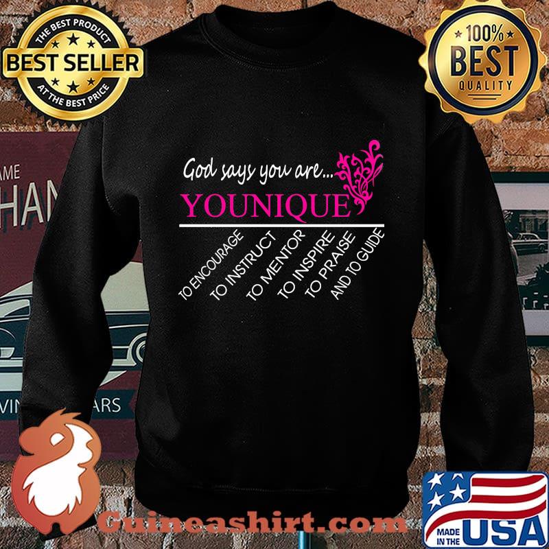 God says you are younique to encourage to instruct to mentor s Sweater