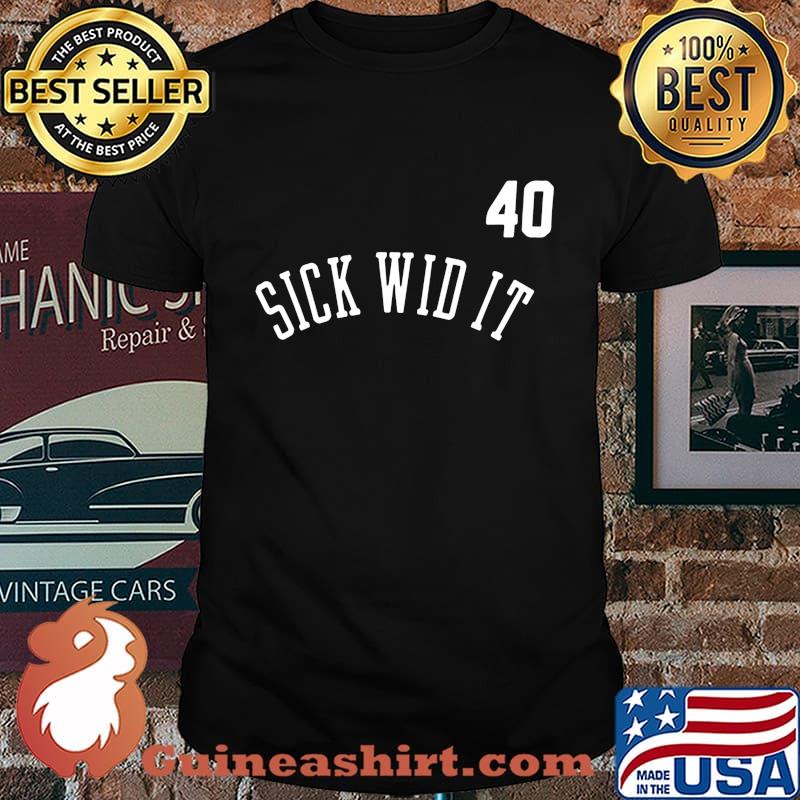 Golden state warriors 40 sick wid it shirt