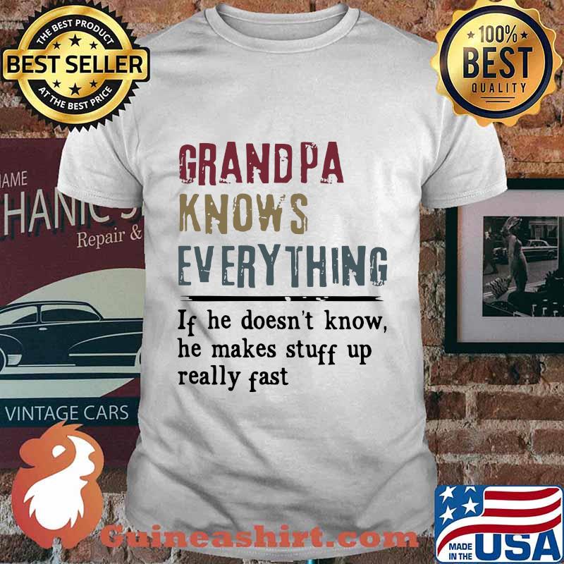Grandpa knows everything if he doesn't know he makes stuff up really fast shiry