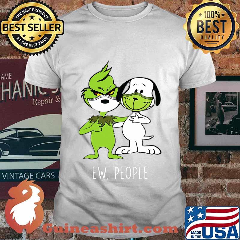 Grinch and snoopy wear mask ew people shirt