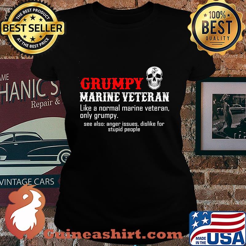 Grumpy marine veteran like a normal marine veteran only grumpy s Laides tee
