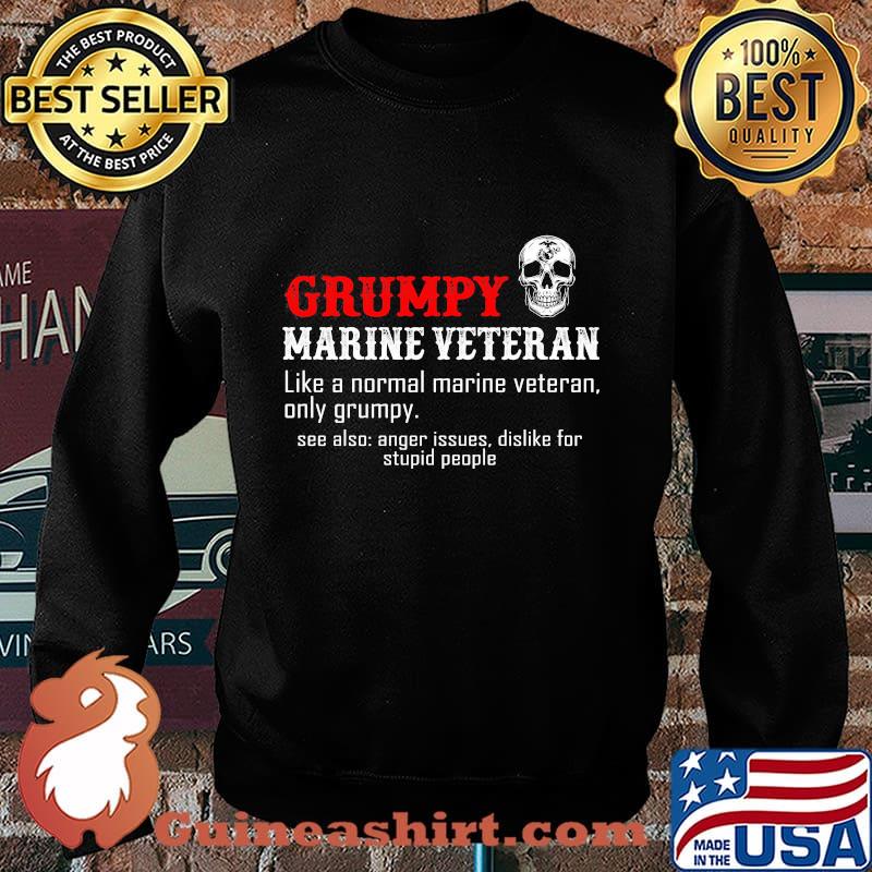 Grumpy marine veteran like a normal marine veteran only grumpy s Sweater