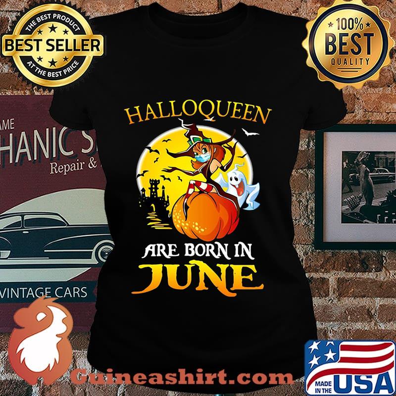 Halloqueen are born in june ghost witch mask s Laides tee