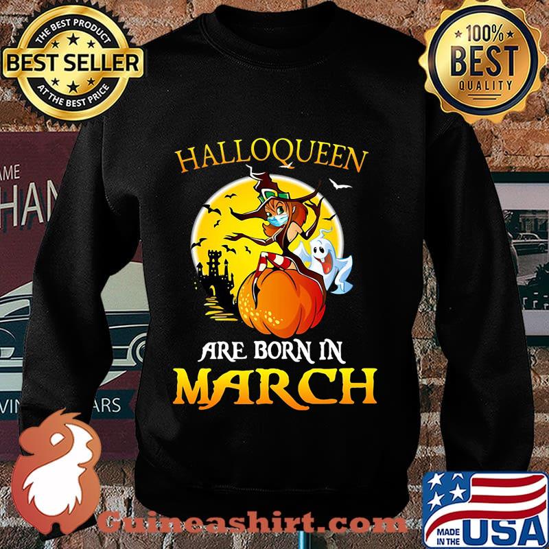 Halloqueen are born in march ghost witch mask s Sweater