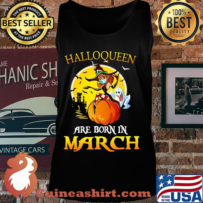Halloqueen are born in march ghost witch mask s Tank top