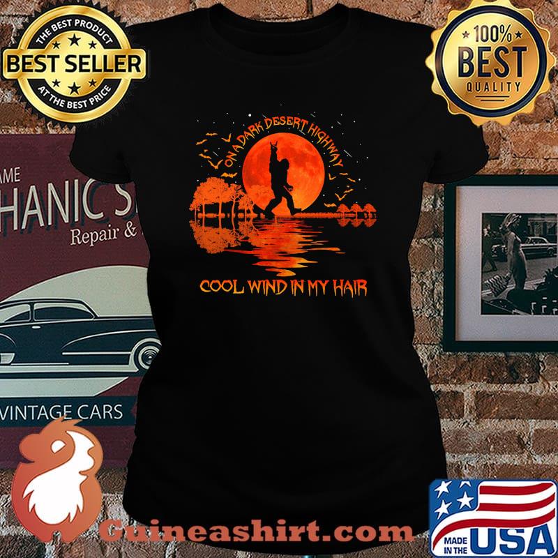 Halloween bigfoot on a dark desert highway cool wind in my hair moon s Laides tee