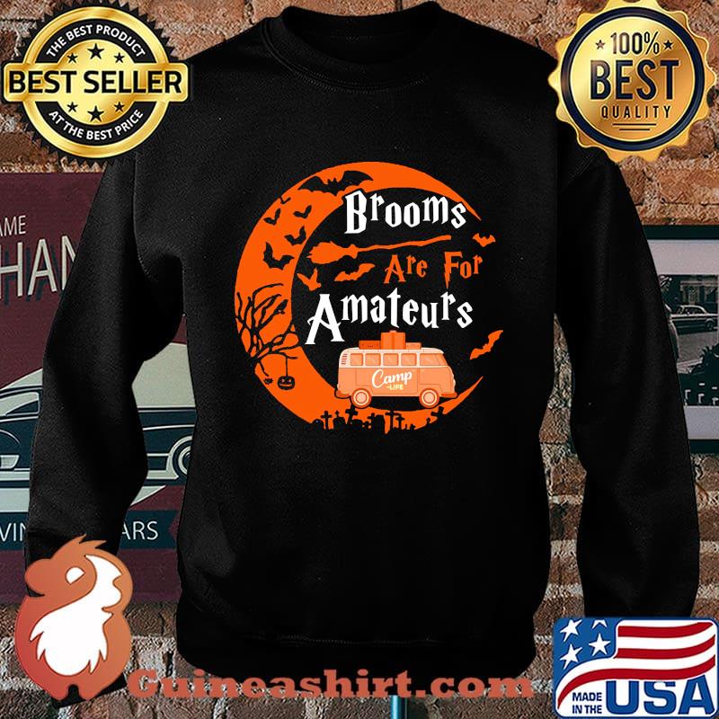 Halloween Brooms are for amateurs Camp life s Sweater