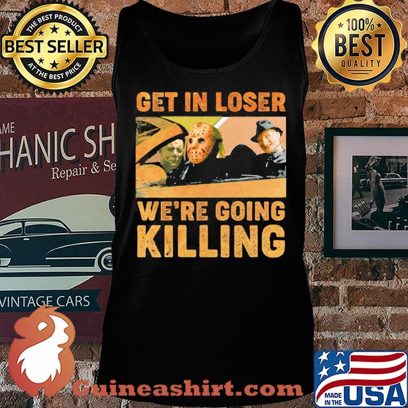 Halloween horror characters get in loser we're going killing s Tank top