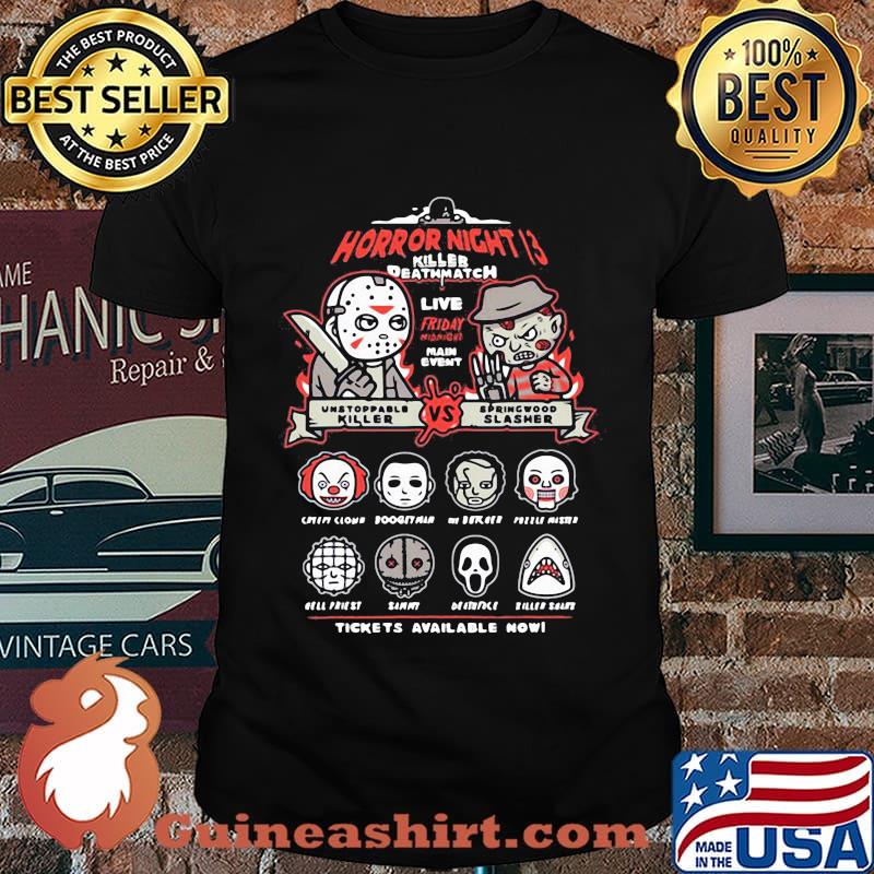 Halloween horror characters horror night 13th killer deathmatch live friday main event tickets available now shirt